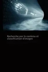 Recherche par le contenu et classification d'images - Collectif