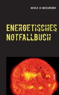 Energetisches Notfallbuch - Moschdehner Herold zu