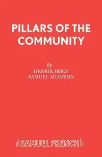 Pillars of the Community - Ibsen Henrik