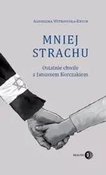 Mniej strachu - Agnieszka Witkowska-Krych