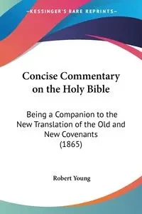 Concise Commentary on the Holy Bible - Young Robert