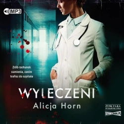 Wyleczeni audiobook - Alicja Horn