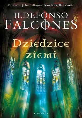 Dziedzice Ziemi - Ildefonso Falcones