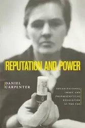 Reputation and Power - Daniel Carpenter