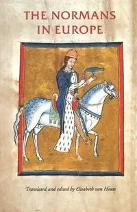 The Normans in Europe - Van Elisabeth Houts