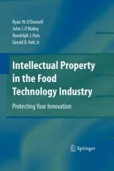 Intellectual Property in the Food Technology Industry - Ryan W. O'Donnell