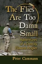 The Flies Are Too Damn Small - Peter Cammann