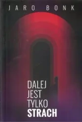 Dalej jest tylko strach - Bonk Jaro