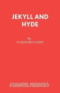 Jekyll and Hyde - Leonard Caddy H