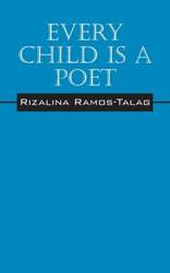 Every Child Is A Poet - Ramos Talag Rizalina