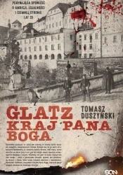 Glatz. Kraj Pana Boga - Tomasz Duszyński