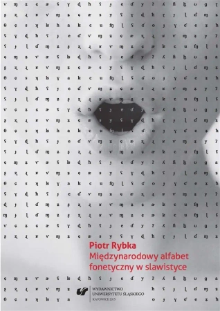 Międzynarodowy alfabet fonetyczny w slawistyce - Piotr Rybka