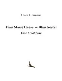Frau Marie Heese - Blau tröstet - Clara Hermans