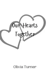 Our Hearts Together - Olivia Turner