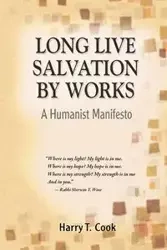 Long Live Salvation by Works - Harry T. Cook
