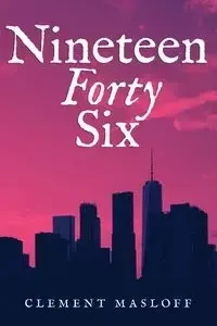 NINETEEN FORTY SIX - CLEMENT MASLOFF