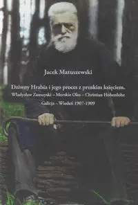 Dziwny Hrabia i jego proces z pruskim księciem - Jacek Matuszewski
