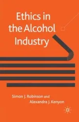 Ethics in the Alcohol Industry - Robinson S.