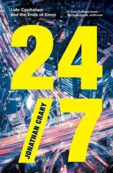 24/7: Late capitalism and the ends of sleep wer. angielska - Jonathan Crary