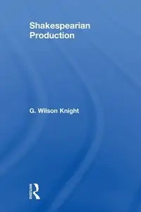 Shakespearian Production - Wilson Knight G