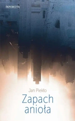 eBook Zapach anioła - Jan Piekło epub mobi