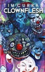 Clownflesh - Tim Curran