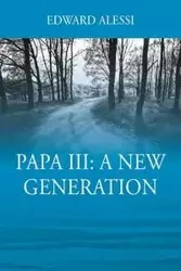 PAPA lll - Edward Alessi