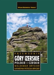 Góry Izerskie polskie i czeskie. Przewodnik - Waldemar Brygier