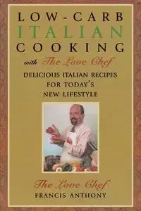 Low-Carb Italian Cooking - Anthony Francis