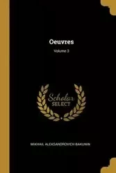 Oeuvres; Volume 3 - Bakunin Mikhail Aleksandrovich