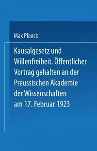 Kausalgesetz Und Willensfreiheit - Max Planck