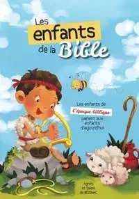 Les enfants de la Bible - Agnes de Bezenac