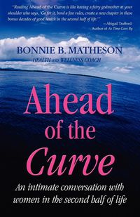 Ahead of the Curve - Matheson Bonnie B.