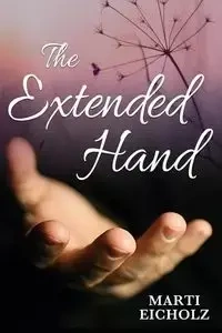 The Extended Hand - Marti Eicholz