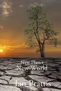 New Planet, New World - Ian Prattis