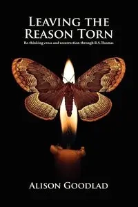 Leaving The Reason Torn - Alison Goodlad
