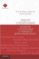 eBook Między literaturami. Rozmowy z tłumaczami o pisarzach języka niemieckiego - Paweł Zarychta epub mobi