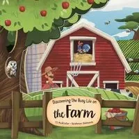 Discovering the Busy Life on the Farm - McAllister TJ