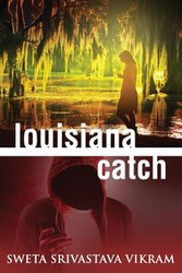 Louisiana Catch - Vikram Sweta Srivastava