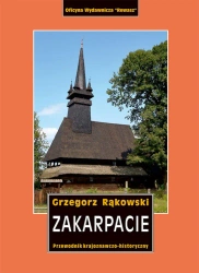 Zakarpacie. Przewodnik krajoznawczo-historyczny po Ukrainie  Zachodniej. Część 8 - Grzegorz Rąkowski