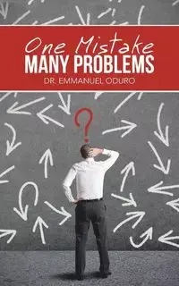 One Mistake- Many Problems - Emmanuel Oduro Dr.
