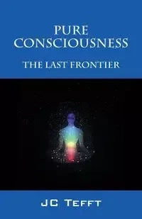 Pure Consciousness - JC Tefft