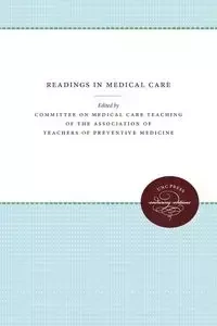 Readings in Medical Care - Committee on Medical Care Teaching of th