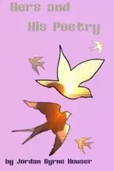 Hers and His Poetry - jordan byrnehouser