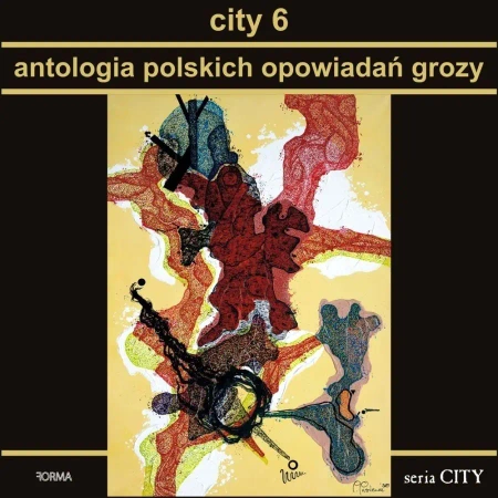 City 6. Antologia polskich opowiadań grozy - praca zbiorowa