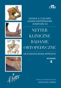 Netter. Kliniczne badanie ortopedyczne - J.A. Cleland