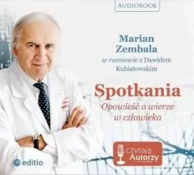 Spotkania. Opowieść o wierze w człowieka CD - Dawid Kubiatowski, Marian Zembala