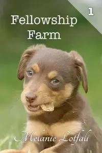 Fellowship Farm 1 - Melanie Lotfali