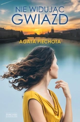 Nie widując gwiazd - Agata Piechota