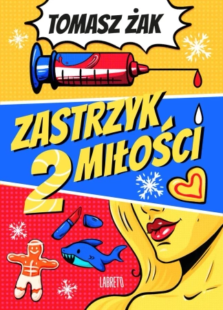 Zastrzyk miłości 2 - Tomasz Żak